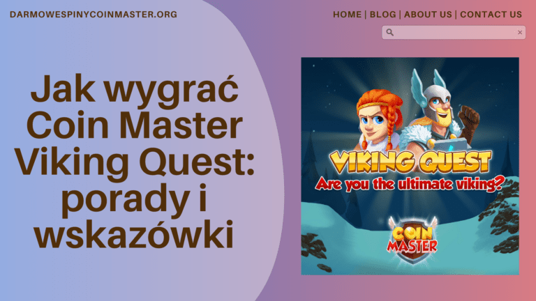 Jak wygrać Coin Master Viking Quest: porady i wskazówki