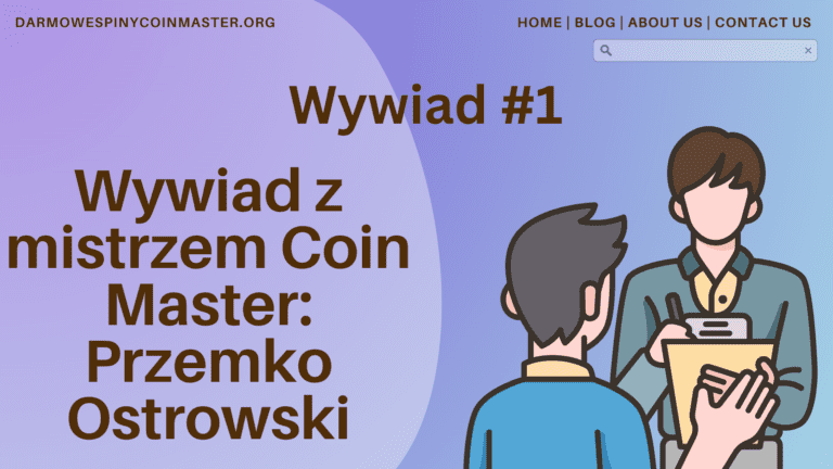 Wywiad z mistrzem Coin Master: Przemko Ostrowski
